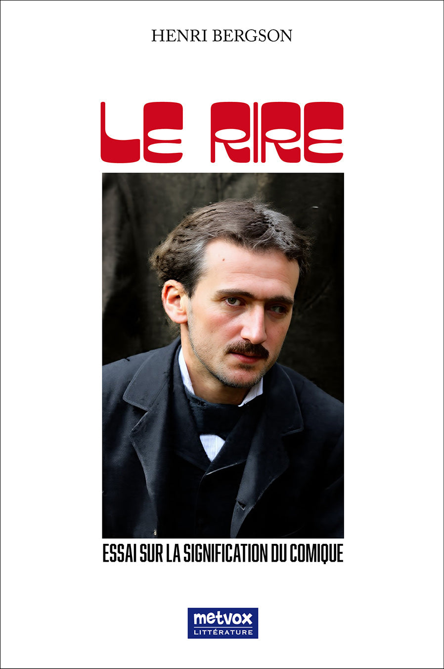 Henri Bergson : Le Philosophe du Rire - Biographie et Œuvre