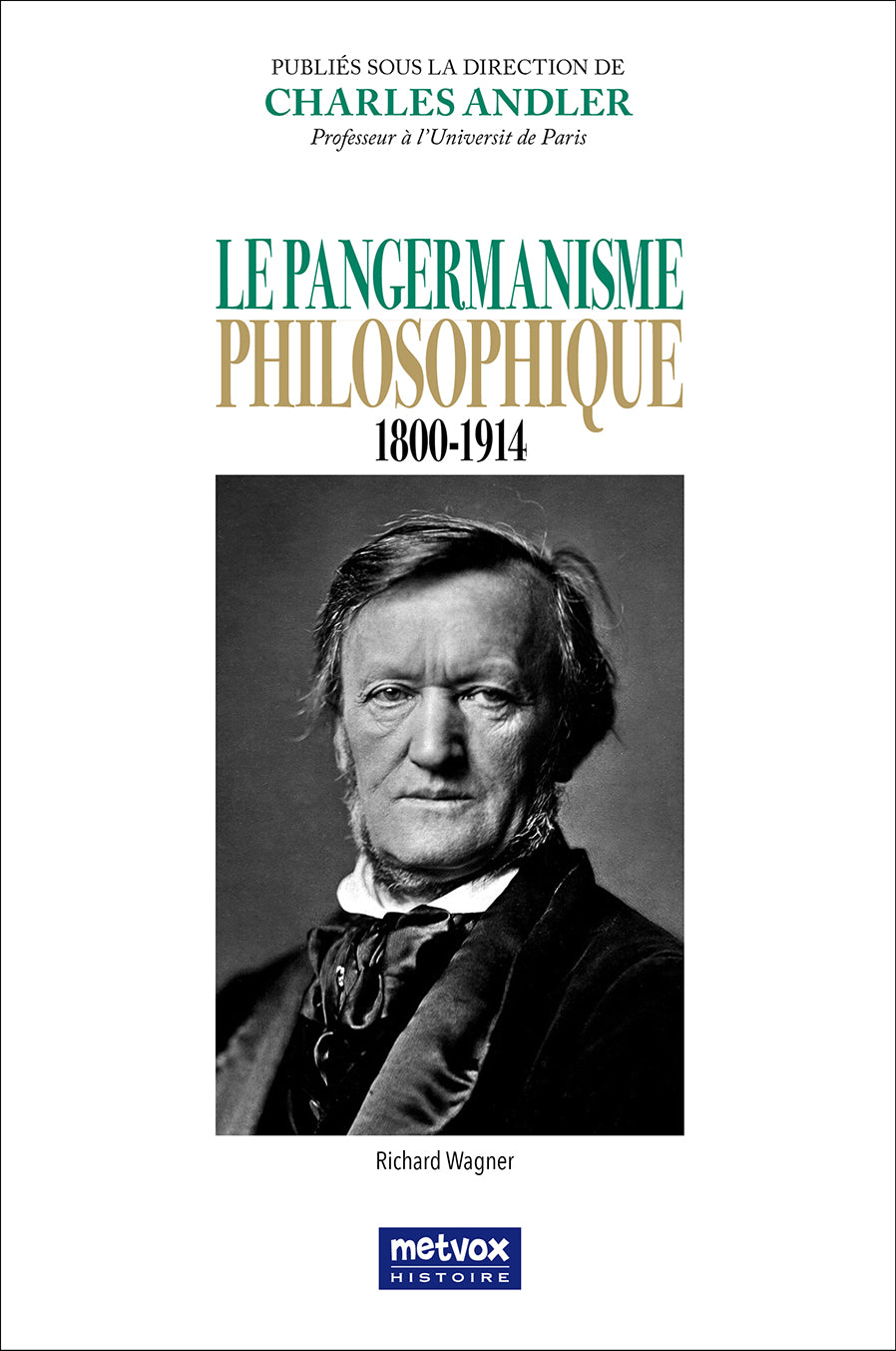 Philosophical Pan-Germanism 1814-1914 by Charles Andler