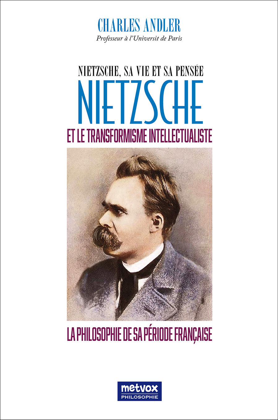 Nietzsche et le transformisme intellectualiste - Charles Andler (version papier)