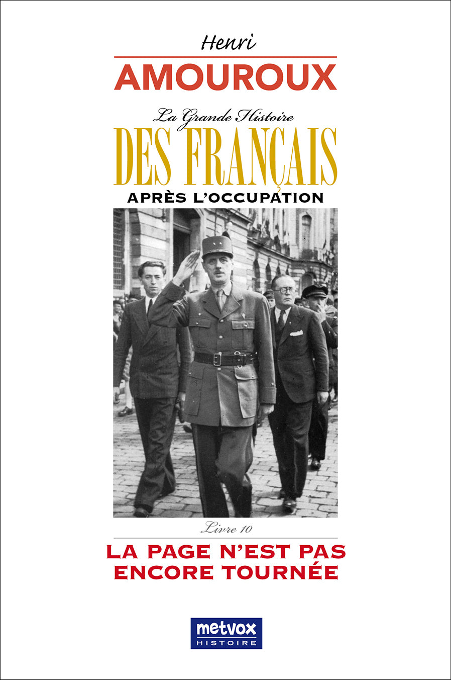 The Page Not Yet Turned Vol 10 by Henri Amouroux
