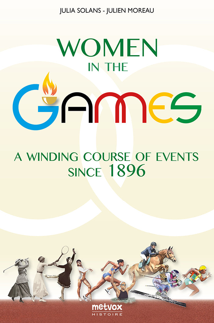 Cover Women at the Olympic Games by Julia Solans Julien Moreau - Women's sports history Olympics