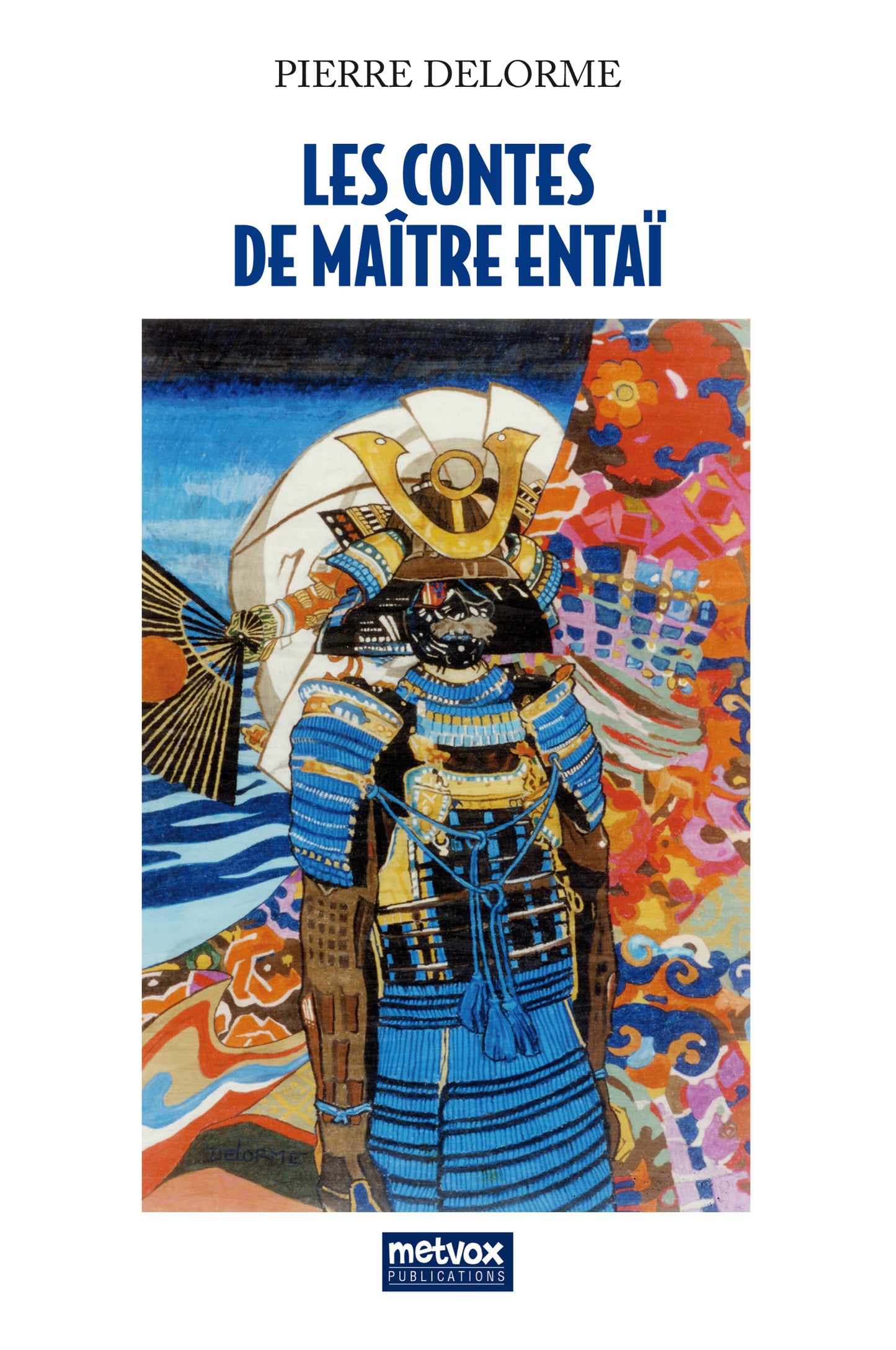 Tales of Master Entai by Pierre Delorme