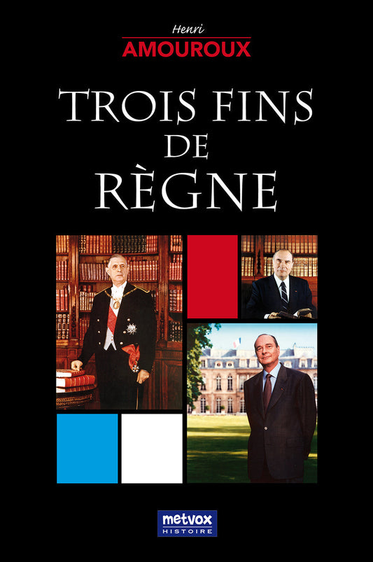 Trois fins de règne - Henri Amouroux (version PDF)