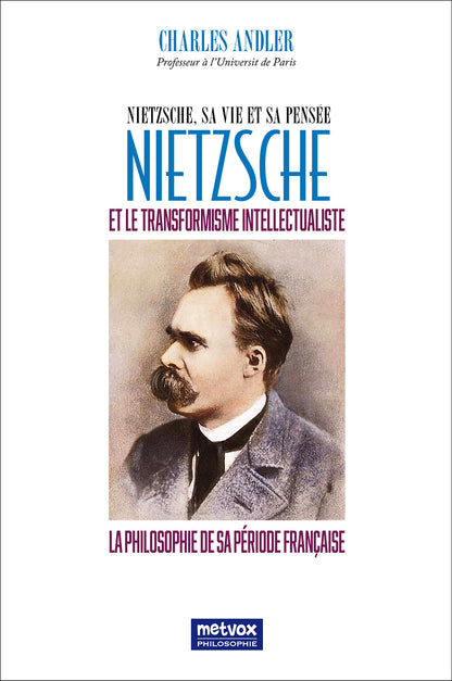 Nietzsche and Intellectual Transformism by Charles Andler