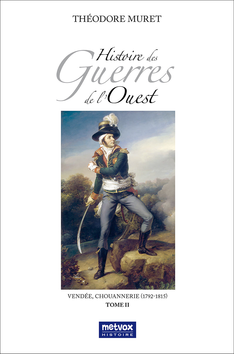 Histoire des guerres de l'Ouest - Tome II - Théodore Muret  (version papier)