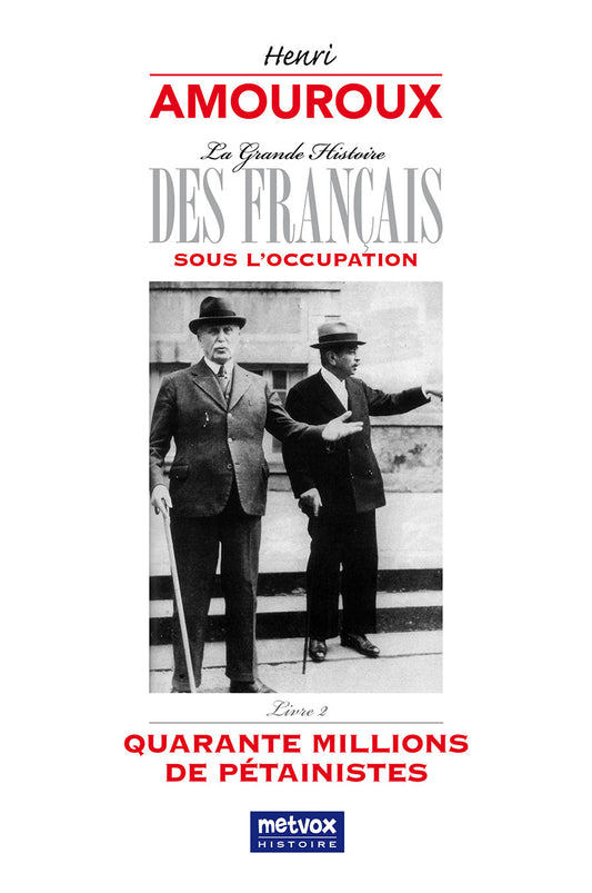 40 millions de Pétainistes - Livre 2 - Henri Amouroux (version numérique)