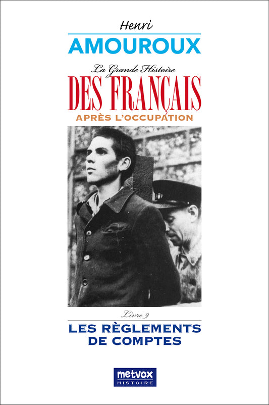 GHFO9 Les règlements de comptes - Livre 9 - Henri Amouroux (imprimé, ePub, PDF)