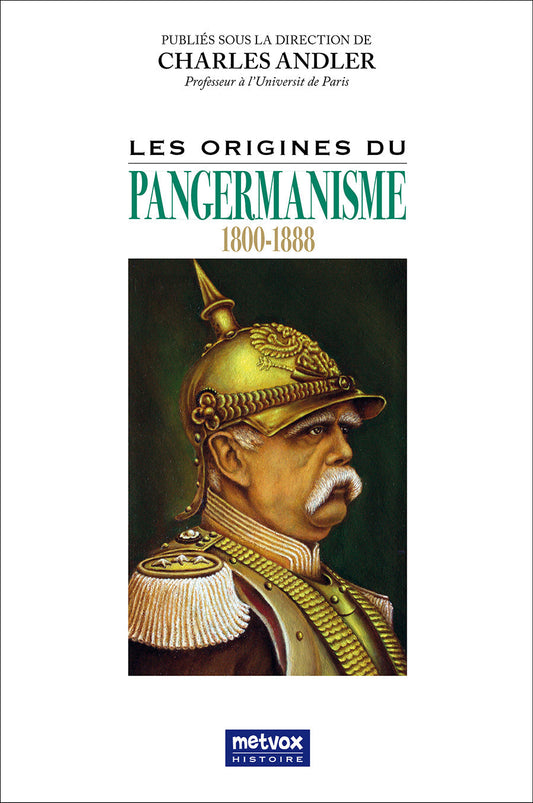 Les origines du pangermanisme - 1800-1888 - Charles Andler (version PDF)