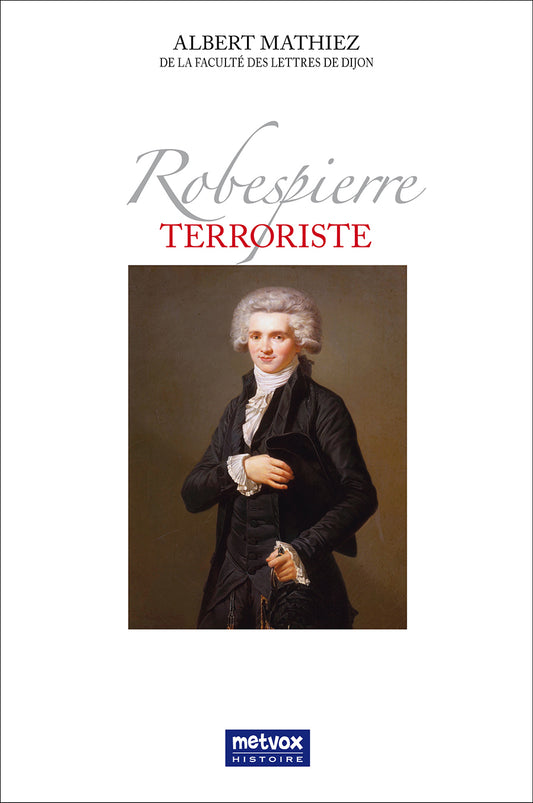 Robespierre terroriste - Albert Mathiez (version papier)