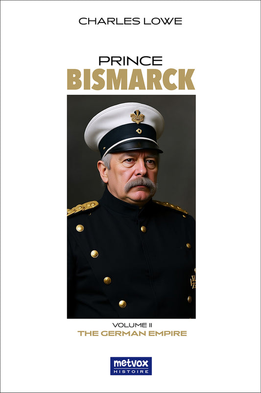 Cover Prince Bismarck Volume 2 by Charles Lowe - German Empire historical biography Iron Chancellor
