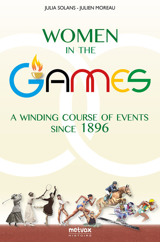 Cover Women at the Olympic Games by Julia Solans Julien Moreau - Women's sports history Olympics
