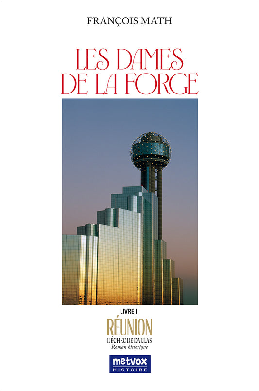 Les Dames de la Forge - Livre II - Réunion : l'échec de Dallas (version PDF)