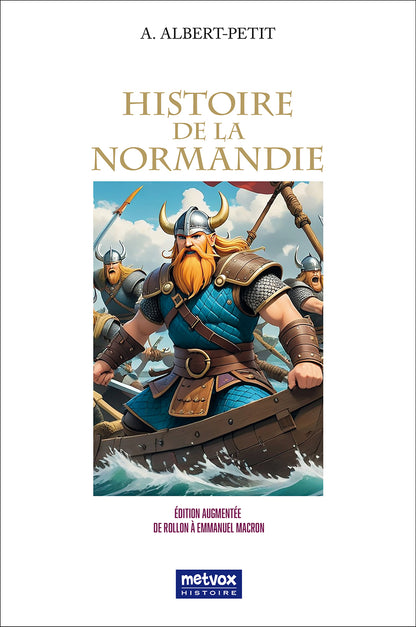 Histoire de la Normandie, de Rollon à Emmanuel Macron (imprimé, ePub, PDF)