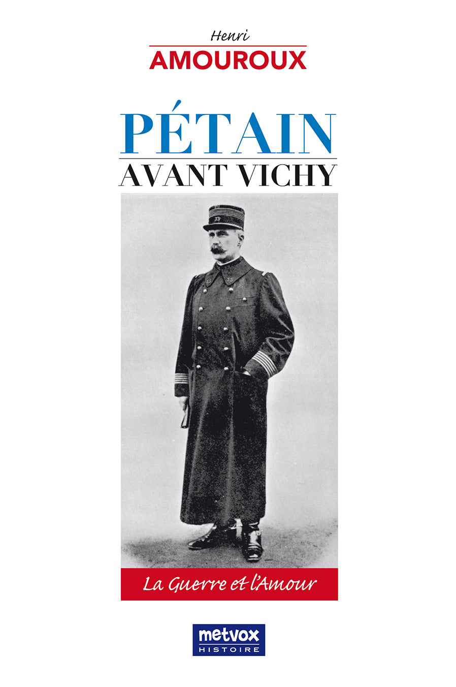 Pétain avant Vichy - Henri Amouroux (version papier)