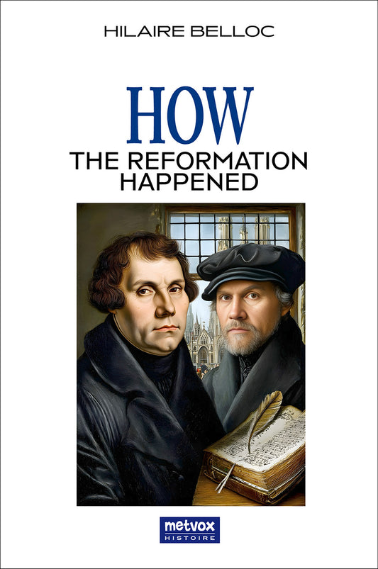 HOW THE REFORMATION HAPPENED — HILAIRE BELLOC