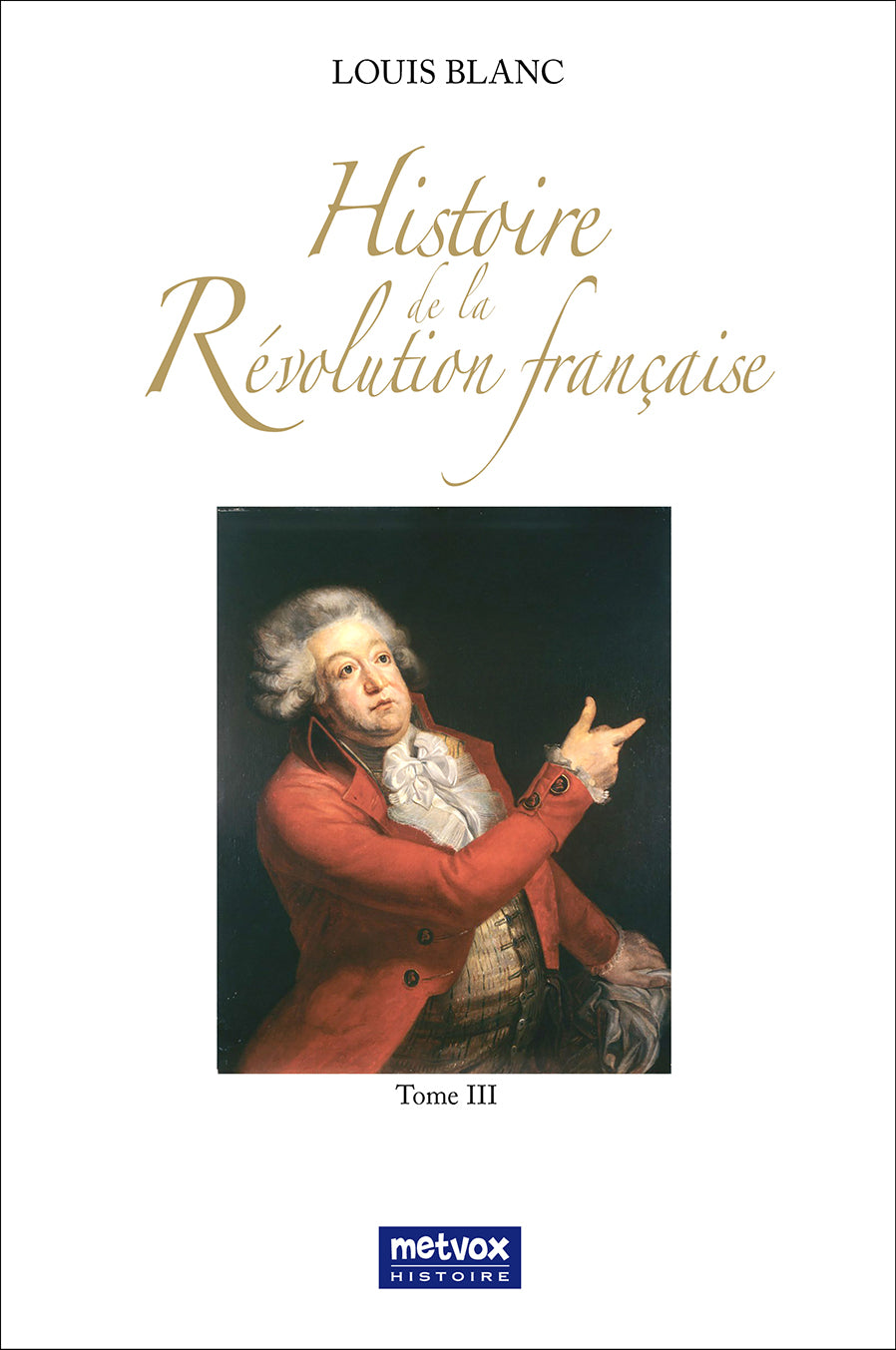 Histoire de la Révolution française - Tome III - Louis Blanc (version PDF)