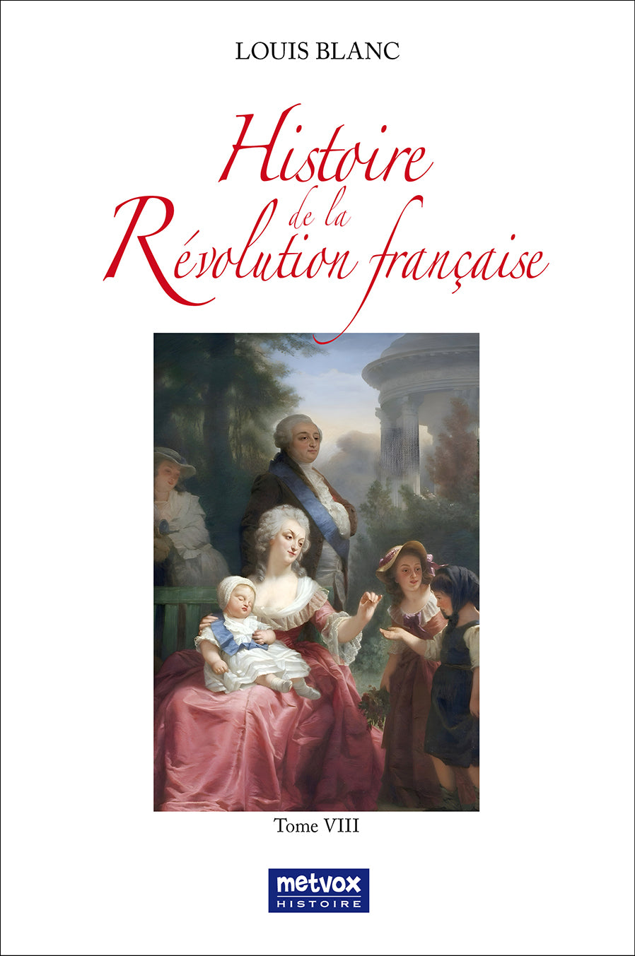 Couverture Histoire de la Révolution française Tome 8 par Louis Blanc - Révolution française
