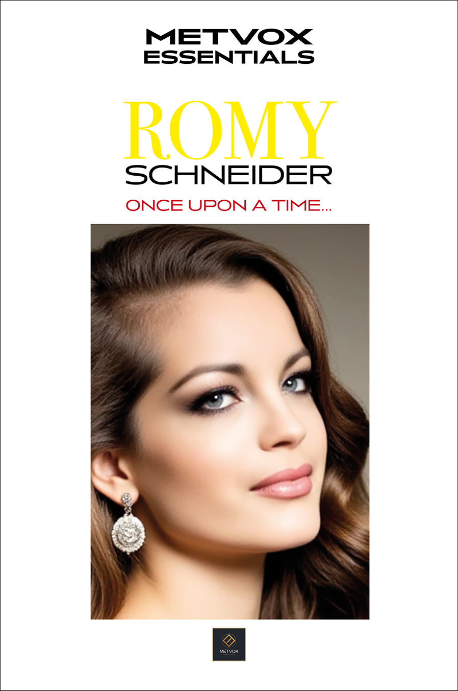 ROMY SCHNEIDER : ONCE UPON A TIME…