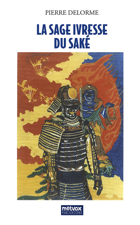 Couverture La Sage ivresse du saké par Pierre Delorme - Nouvelles Japon culture japonaise
